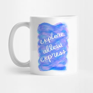 Explore, Allow, Express Mug